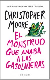 El monstruo que amaba a las gasolineras