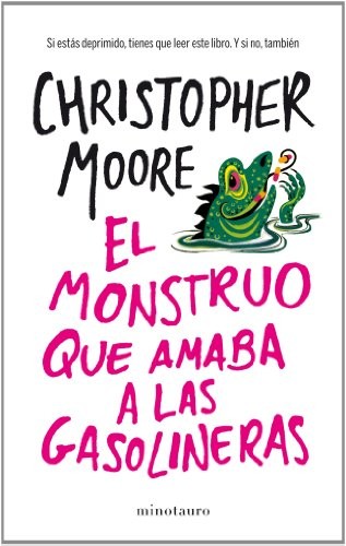El monstruo que amaba a las gasolineras [9788445001936]