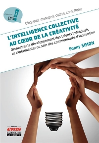 Manager les équipes créatives: Développement des talents individuels et communautés créatives