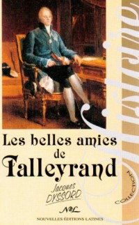 Les belles amies de monsieur de Talleyrand
