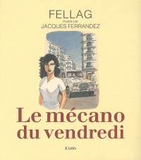 Le mécano du vendredi