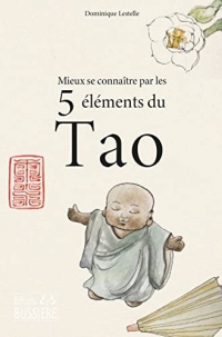 Mieux se connaître par les cinq éléments du taoïsme