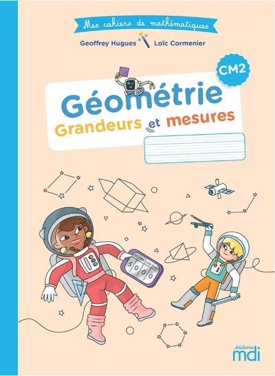 MDI - Mes cahiers de mathématiques - Géométrie CM2