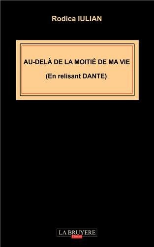 Au-delà de la moitié de ma vie : En relisant Dante