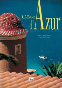 Côte d'Azur : Miracle de lumière