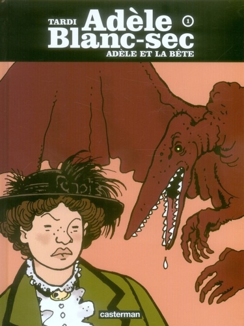 Adèle Blanc-Sec, Tome 1 : Adèle et la bête