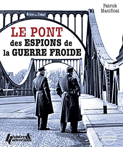 Le pont des espions sous l'uniforme