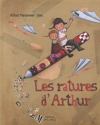 Les ratures d'Arthur - J'apprends à écrire