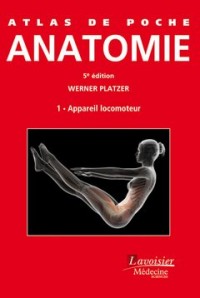 Atlas de poche d'anatomie : Tome 1, Appareil locomoteur