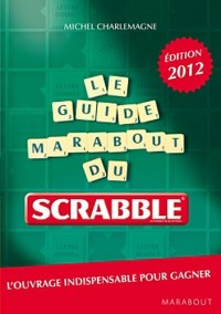 Guide Marabout du Scrabble®, nouvelle édition 2012