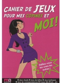 Cahier de jeux pour mes copines et moi !