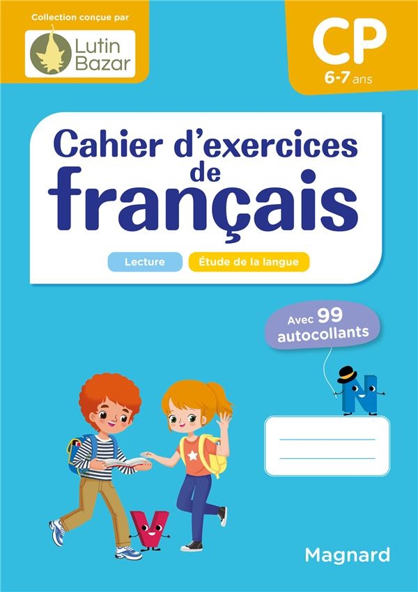 Cahier d'exercices de français CP: Un cahier conçu par Lutin Bazar