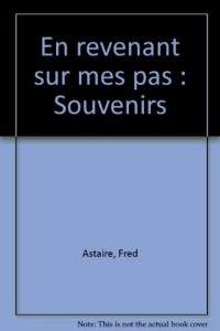EN REVENANT SUR MES PAS