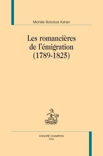 Les romancières de l’émigration: 1789-1825