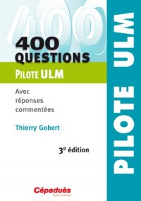 400 questions Pilote ULM - Avec réponses commentées