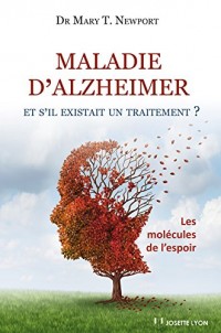 Maladie d'Alzheimer - et s'il existait un traitement ?