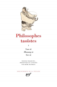 Philosophes taoïstes: Lao zi, Zhuang zi, Lie zi (1)
