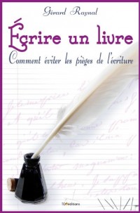 Écrire un livre, comment éviter les pièges de l'écriture