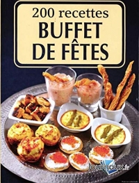 200 Recettes Buffet de Fetes