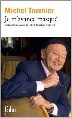Je m'avance masqué: Entretiens avec Michel Martin-Roland