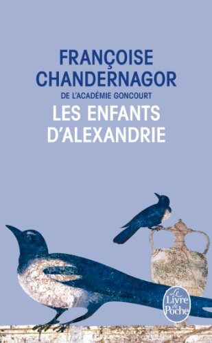 Les Enfants d'Alexandrie ( La Reine oubliée, Tome 1)