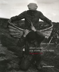 Alfred Gaspart une année dans la vigne : Photographies 1936
