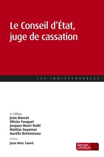 Le Conseil d'Etat : juge de cassation