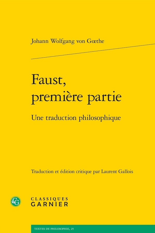 Faust, première partie - une traduction philosophique: UNE TRADUCTION PHILOSOPHIQUE