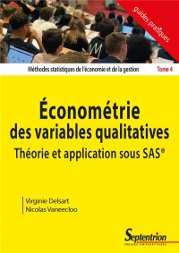 Econometrie des Variables Qualitatives Theorie et Application Sous Sas  - Methodes Statistiques de l