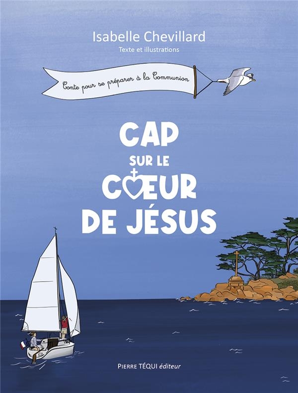 Cap sur le Coeur de Jésus: Neuvaine de Première Communion
