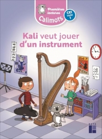 Calimots CE1 - Album de premières lectures Kali veut jouer d'un instrument (unité 1) - Pack de 5