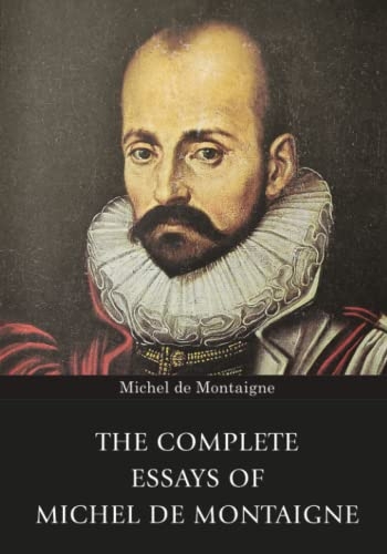 The Complete Essays of Michel de Montaigne [9789355223517]
