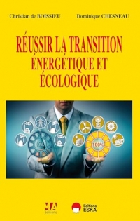 Réussir la transition énergétique et écologique