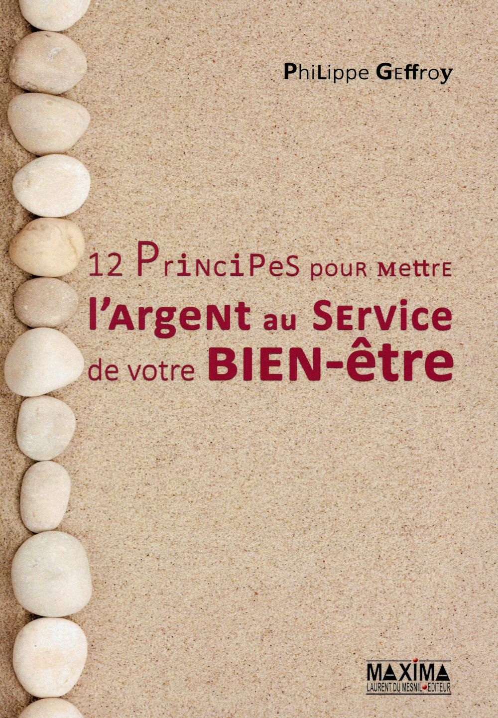 12 principes pour mettre l'argent au service de votre bien-être