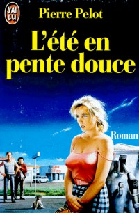 L'Eté en pente douce