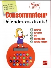 Consommateur, défendez vos droits !