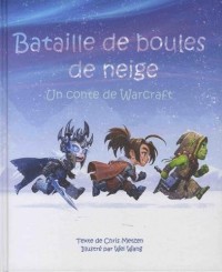 Bataille de boules de neige, un conte de Warcraft