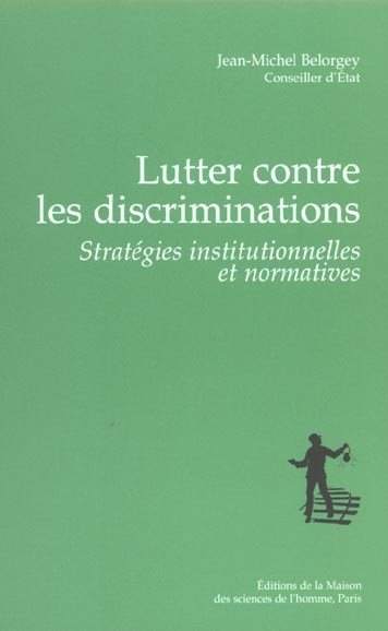Lutter contre les discriminations : Stratégies institutionnelles et normatives