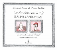 Les aventures de Ralph et Wulfran ou comment ne jamais s'ennuyer