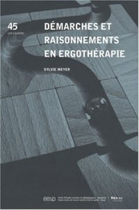 Les Cahiers de l'ergologie, N° 45 : Démarches et raisonnements en ergothérapie