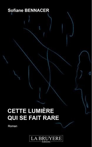 Cette lumière qui se fait rare