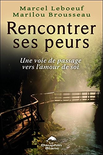 Rencontrer ses peurs - Une voie de passage vers l'amour de soi