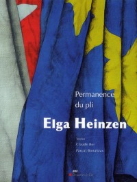 Permanence du pli : Elga Heinzen