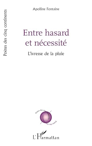 Entre hasard et nécessité: L’ivresse de la pluie