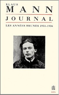 Journal, tome 1 : Les années brunes, 1931-1936