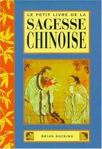 Le petit livre de la sagesse chinoise