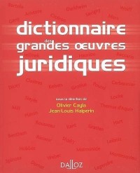 Dictionnaire des grandes oeuvres juridiques - 1ère éd.: Dictionnaires Dalloz