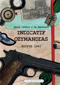 Indicatif Ozymandias: Égypte 1942