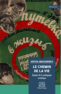 Le Chemin de la vie: Epopée de la pédagogie soviétique