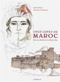 Onze lunes au Maroc: Chez les Berbères du Haut-Atlas